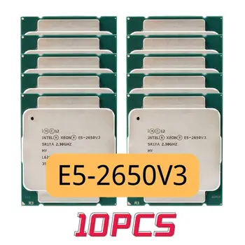 10PCS Intel Xeon E5 2650 V3 Procesor SR1YA 2.3 Ghz 10 Core 105W Socket LGA 2011-3 CPU E5 2650V3 CPU