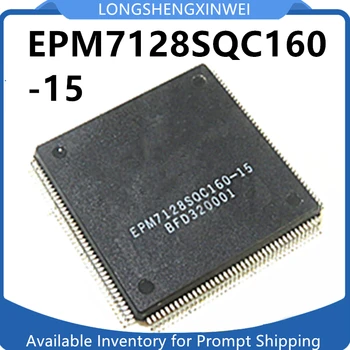 1PCS Nových Vozidiel EPM7128SQC160-15 EPM7128SQC160 Zabalený LQFP160 Programovateľných Logických obvodov Čip