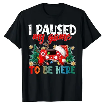 Som Pozastavili Svoju Hru, Aby Sa Tu Škaredé Potu Vianočné Chlapec Dievča T-Shirt Humor, Vtipné Vianočné Kostýmy Darček Módne Hráč Hovorí, Čaj Y2k Top